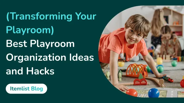 (Transforming Your Playroom) Best Playroom Organization Ideas and Hacks