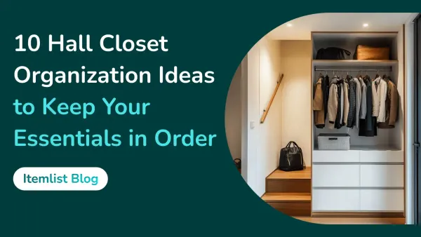 10 Hall Closet Organization Ideas to Keep Your Essentials in Order