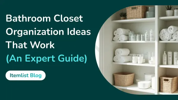 Bathroom Closet Organization Ideas That Work (An Expert Guide)